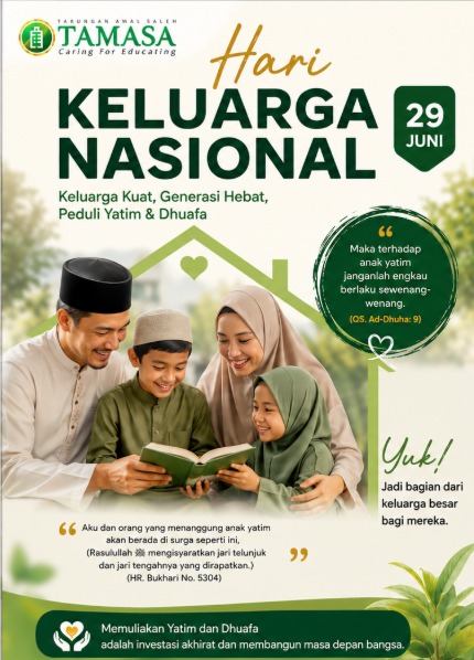 Hari Keluarga Nasional: Menguatkan Keluarga, Menjaga Amanah Anak Yatim dan Dhuafa